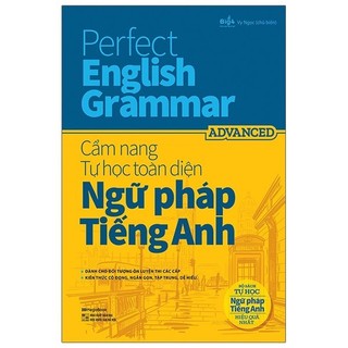 Sách Perfect English Grammar - Cẩm Nang Tự Học Toàn Diện Ngữ Pháp Tiếng Anh - Advanced