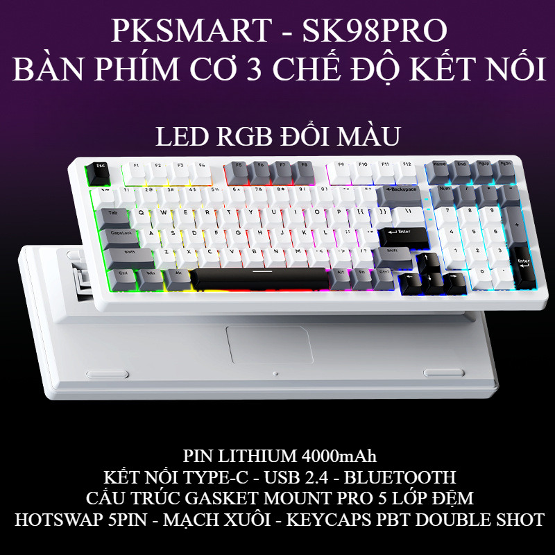PKSMART x SK98PRO - Bàn Phím Cơ 3 Chế Độ Kết Nối - LED RGB - Gasket Mount Pro - Full Froam Mod - Ant