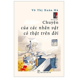 Sách - chuyện của các nhân vật có thật trên đời