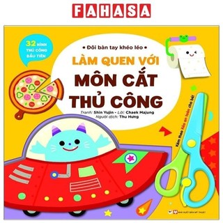 Sách đôi bàn tay khéo léo - làm quen với môn cắt thủ công - tặng kèm chiếc kéo an toàn
