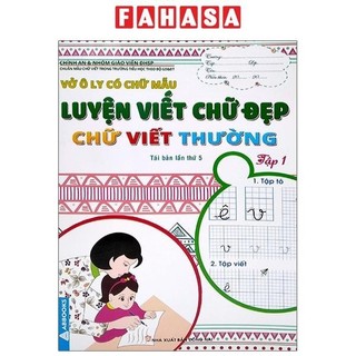 Sách Vở Ô Ly Có Chữ Mẫu Luyện Viết Chữ Đẹp - Chữ Viết Thường - Tập 1 (Tái Bản)