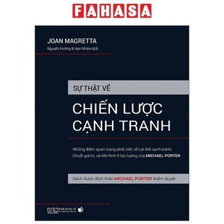 Sách Sự Thật Về Chiến Lược Cạnh Tranh - Sách Được Đích Thân Michael Porter Thẩm Duyệt