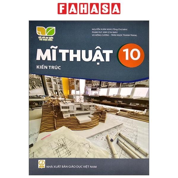 Sách Mĩ Thuật 10 - Kiến Trúc (Kết Nối Trí Thức) (Chuẩn)