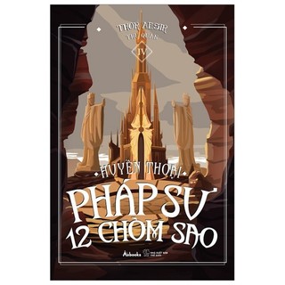 Sách - Huyền Thoại Pháp Sư - 12 Chòm Sao (Tập 4)