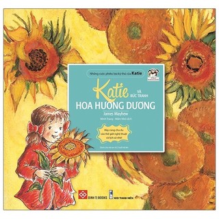 Sách - Những Cuộc Phiêu Lưu Kỳ Thú Của Katie - Katie Và Bức Tranh Hoa Hướng Dương