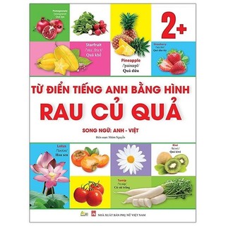 Sách Từ Điển Tiếng Anh Bằng Hình Chủ Đề Rau - Củ - Quả (Song Ngữ Anh - Việt)