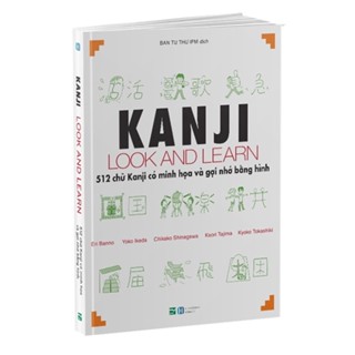 Aha - Sách Kanji Look And Learn 512 Chữ Hán (Bản Dịch Tiếng Việt)