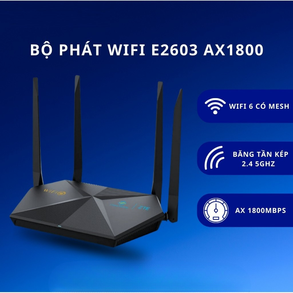 Bộ Phát Wifi6 ZTE E2615 / E2603 / E1600 E2615 chuẩn Ax1800Mbps -Hỗ trợ Mesh ( Qua sử dụng ) | BigBuy360 - bigbuy360.vn
