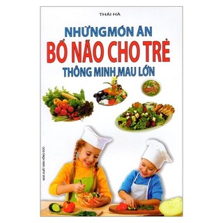 Sách những món ăn bổ não cho trẻ thông minh mau lớn