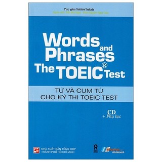 Sách - words and phrases the toeic test - từ và cụm từ cho kỳ thi toeic test