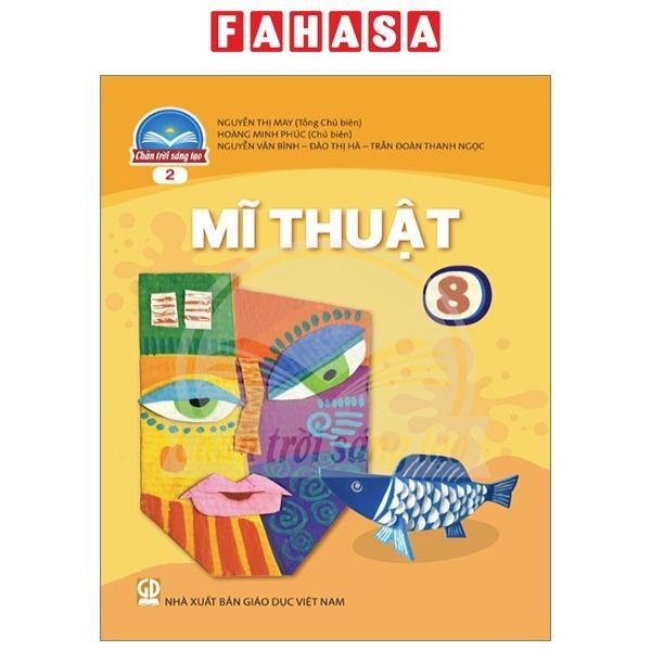 Sách Mĩ Thuật 8 - Bản 2 (Chân Trời Sáng Tạo) (Chuẩn)