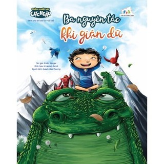 Sách - Những Người Bạn Cực Ngầu - Ba Nguyên Tắc Khi Giận Dữ