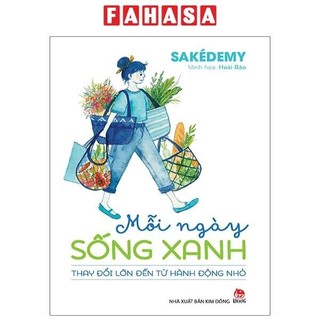 Sách mỗi ngày sống xanh - thay đổi lớn đến từ hành động nhỏ