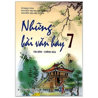 Sách Những Bài Văn Hay Lớp 7 (Tái Bản 2020)