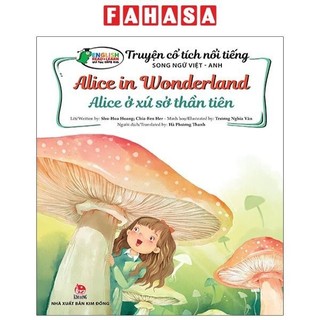 Sách truyện cổ tích nổi tiếng song ngữ việt - anh: alice ở xứ sở thần tiên - alice in wonderland
