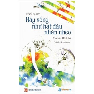 Sách Hãy Sống Như Hạt Đậu Nhăn Nheo