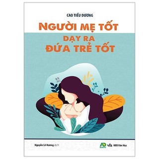 Sách - người mẹ tốt dạy ra đứa trẻ tốt