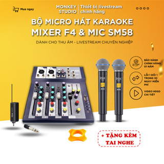 Bộ Combo Mic Thu Âm Hát Livestream Không Dây Hát Karaoke Mixer F4 &  Mic ISK SM58 dành cho Loa Kéo, Loa vi tính