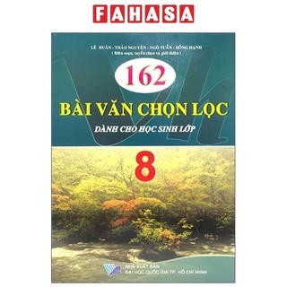 Sách 162 bài văn chọn lọc dành cho học sinh lớp 8