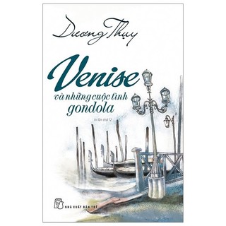 Sách - Venise Và Những Cuộc Tình Gondola