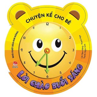 Sách - chuyện kể cho bé: lời chào buổi sáng