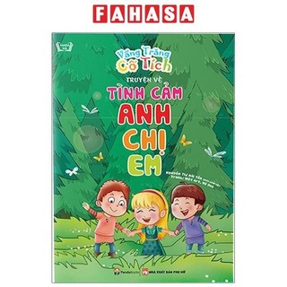 Sách Vầng Trăng Cổ Tích - Truyện Về Tình Cảm Anh Chị Em