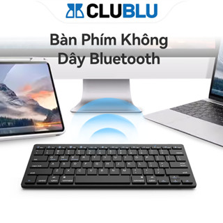 -CLUBLU- Bàn Phím Không Dây Bluetooth Văn Phòng Cao Cấp Cho Laptop Điện Thoại Ipad Máy Tính Bảng