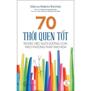 Sách - 70 Thói Quen Tốt Trong Việc Dưỡng Con Theo Phương Pháp Shichida
