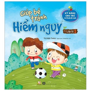 Sách - Giúp Bé Tránh Hiểm Nguy - Lớp Lá 1