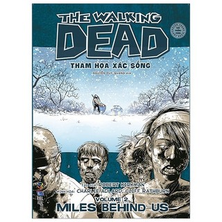 Sách - the walking dead - thảm họa xác sống - tập 2: miles behind us