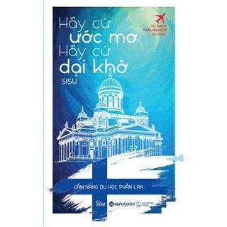 Sách - hãy cứ ước mơ, hãy cứ dại khờ