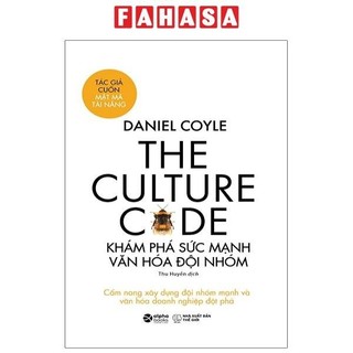 Sách the culture code - khám phá sức mạnh văn hóa đội nhóm