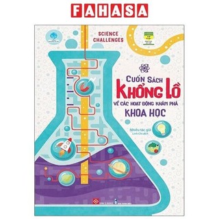 Sách Science Challenges - Cuốn Sách Khổng Lồ Về Các Hoạt Động Khám Phá Khoa Học
