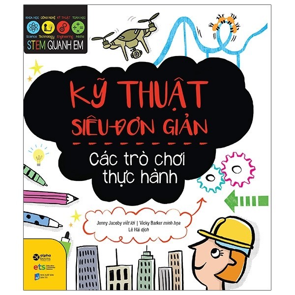 Sách - STEM - Kỹ Thuật Siêu Đơn Giản