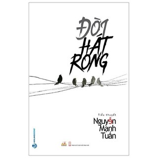 Sách - Đời Hát Rong - Nguyễn Mạnh Tuấn
