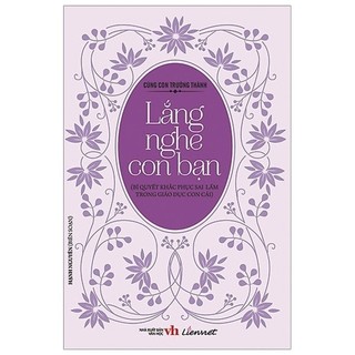 Sách - cùng con trưởng thành - lắng nghe con bạn