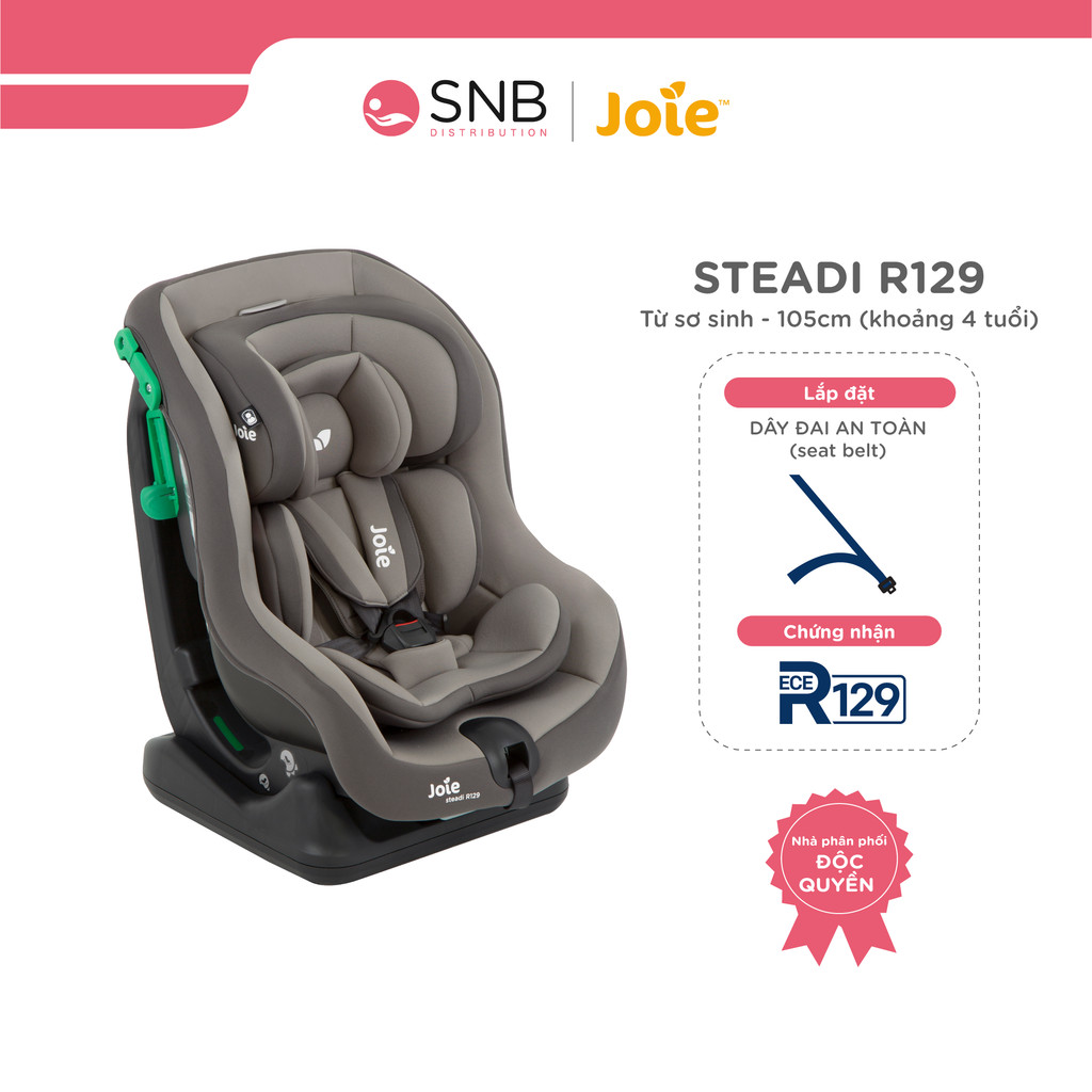 Ghế ngồi ô tô cho bé Joie Steadi R129 | Ghế ngồi xe ô tô cho bé sơ sinh đến khoảng 4 tuổi