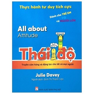 Sách - thực hành tư duy tích cực: all about attitude - thái độ