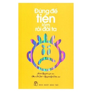 Sách - đừng để tiền làm rối đời ta