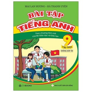 Sách - Bài Tập Tiếng Anh Lớp 9 Tập 1 (Không Đáp Án) - Theo Chương Trình Mới Của Bộ Gd Và Đào Tạo (2020)