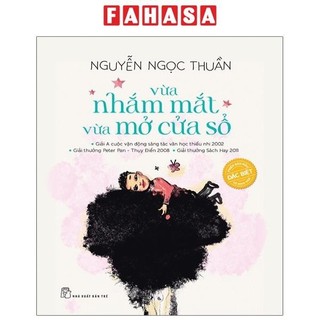 Sách Vừa Nhắm Mắt Vừa Mở Cửa Sổ - Phiên Bản Đặc Biệt