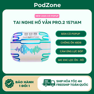   PRO.2 1571AM  Tai Nghe Bluetooth PR2 Hổ Vằn 1571AM l Popup l Âm Vòm 360 l Mic ENC To Rõ l PODZONE  