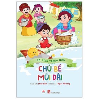 Sách cổ tích trăng non - chú bé mũi dài