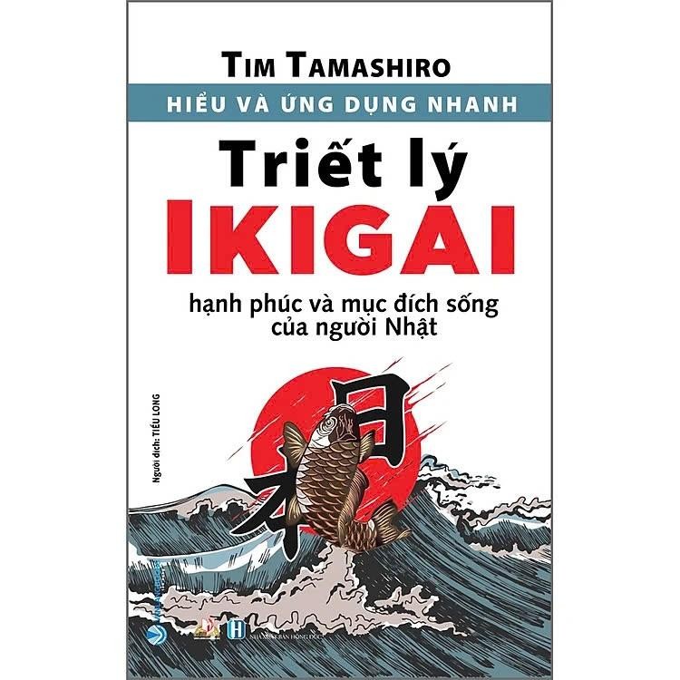 Sách - Hiểu và Ứng Dụng Nhanh - Triết Lý Ikigai - Tim Tamashiro - VanLangBooks