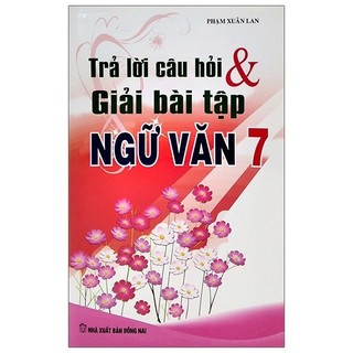 Sách - Trả Lời Câu Hỏi & Giải Bài Tập Ngữ Văn 7