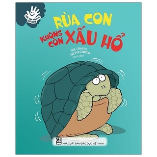 Sách Uốn Nắn Hành Vi Từ Nhỏ - Rùa Con Không Còn Xấu Hổ