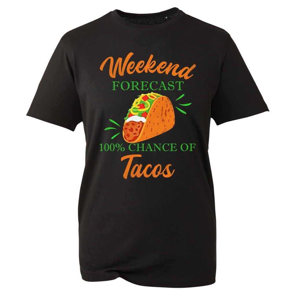 Dự Báo Cuối Tuần 100% Cơ Hội Của Tacos Áo Thun Ngộ nghĩnh Tacos Người Yêu Thời Tiết Trò Đùa