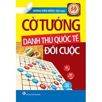 Sách Cờ Tướng Danh Thủ Quốc Tế Đối Cuộc (Tái Bản)