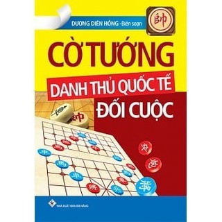 Sách cờ tướng danh thủ quốc tế đối cuộc