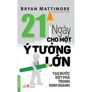 Sách - 21 ngày cho một ý tưởng lớn